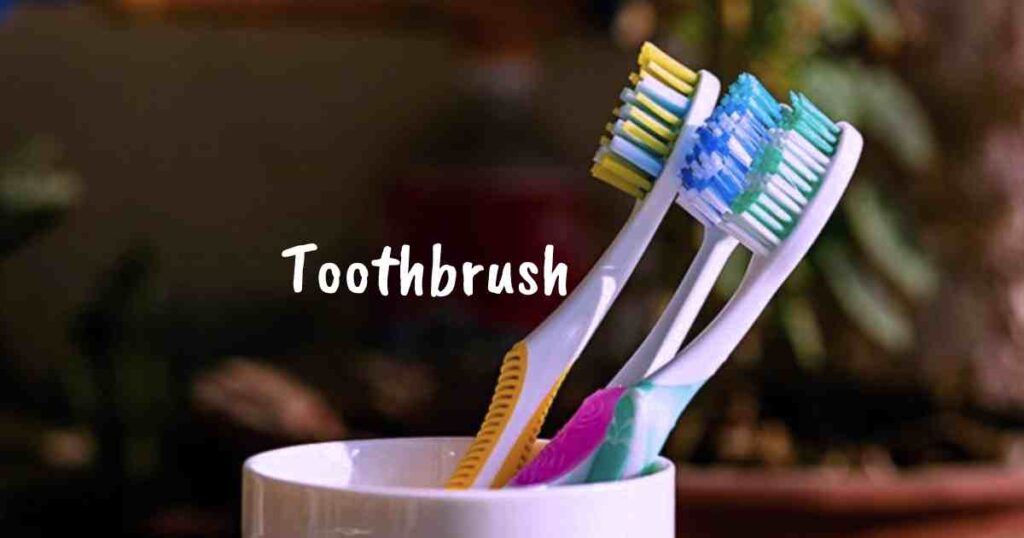 toothbrush