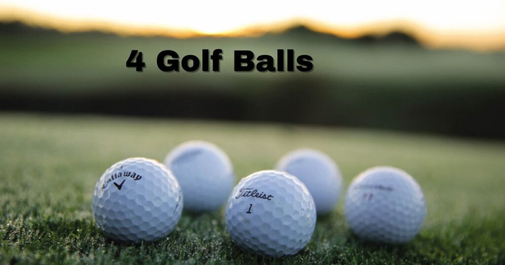 4 Golf Balls