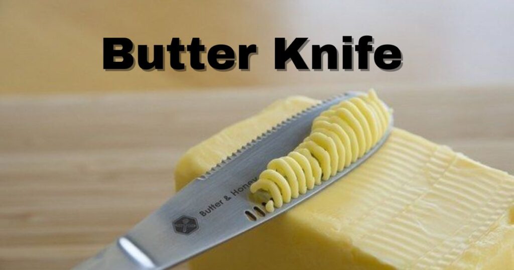 Butter Knife